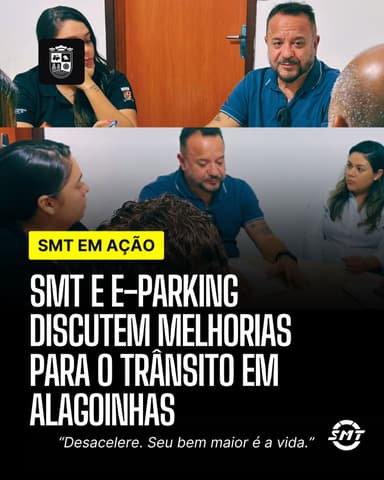 Imagem referente à notícia SMT E E-PARKING DISCUTEM MELHORIAS PARA O TRÂNSITO EM ALAGOINHAS