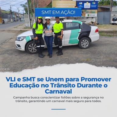 Imagem referente à notícia VLI e SMT se Unem para promover educação no trânsito durante o carnaval